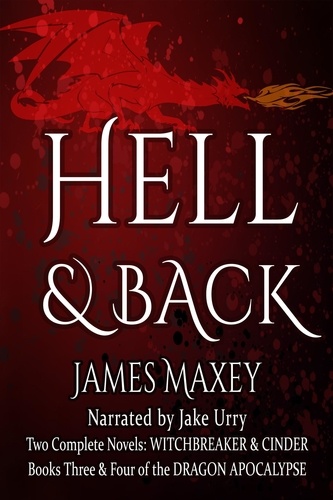  James Maxey - Hell &amp; Back - Dragon Duologies, #2.