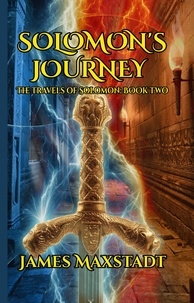 James Maxstadt - Solomon's Journey - The Travels of Solomon, #2.