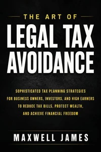 The Art Of Legal Tax Avoidance