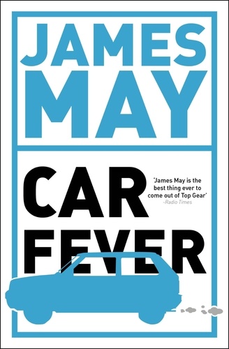 Car Fever. The car bore's essential companion