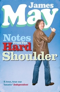 James May - Notes from the Hard Shoulder.