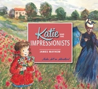 James Mayhew - Katie and the Impressionists.