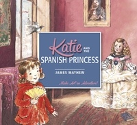James Mayhew - Katie and the Spanish Princess.