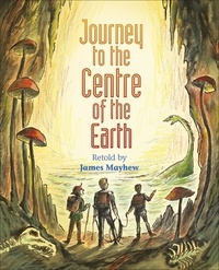 James Mayhew - Reading Planet KS2 - Journey to the Centre of the Earth - Level 2: Mercury/Brown band.