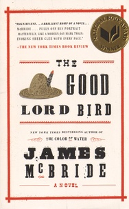James McBride - The Good Lord Bird.