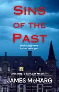  James McHarg - Sins of the Past - Emmett Barclay Mystery Series, #1.