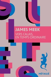 Vers Calais, en temps ordinaire
