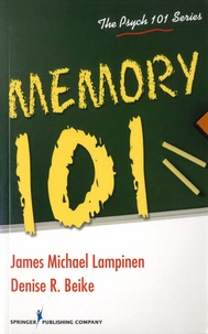 James Michael Lampinen et Denise R Beike - Memory 101.