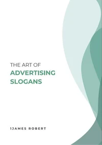 The Art of Advertising Slogans