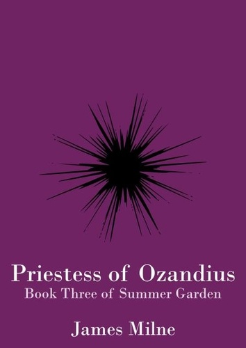  James Milne - Priestess of Ozandius - Summer Garden, #3.