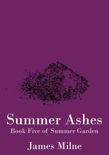  James Milne - Summer Ashes - Summer Garden, #5.