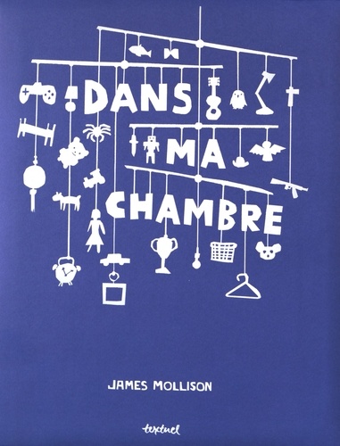 Dans ma chambre de James Mollison - Grand Format - Livre - Decitre