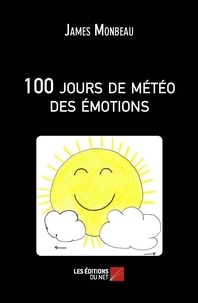 James Monbeau - 100 jours de météo des émotions.