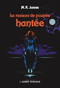 La maison de poupée hantée - Et autres histoires de fantômes