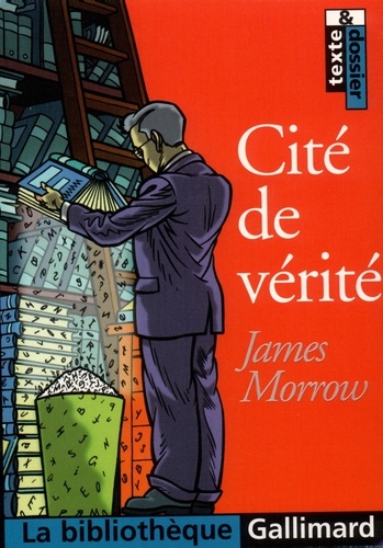 James Morrow - Cite De Verite. Texte Et Dossier..