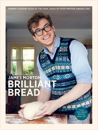 James Morton - Brilliant Bread.
