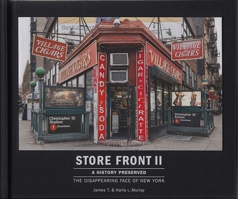 James Murray et Karla Murray - Store Front 2 - A History Preserved - The Disappearing Face of New York.