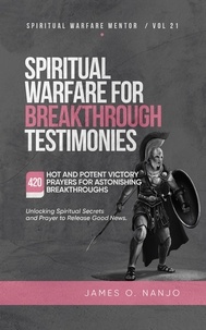  James Nanjo - Spiritual Warfare for Breakthrough Testimonies - Spiritual Warfare Mentor, #21.