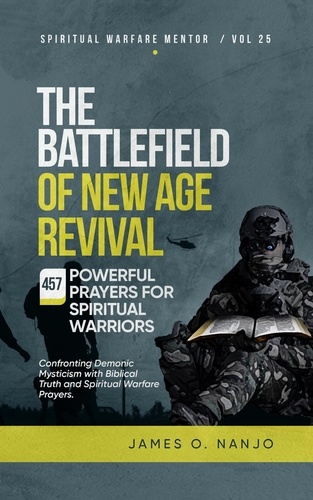  James Nanjo - The Battlefield of New Age Revival - Spiritual Warfare Mentor, #25.