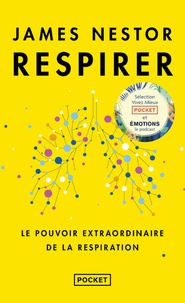 James Nestor - Respirer - Le pouvoir extraordinaire de la respiration.