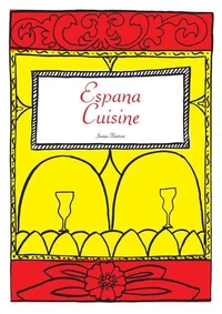 Spanish Cookbook - Espana Cuisine