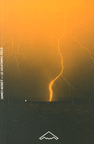 James Nisbet - Le Lightning Field - Un land art énergétique ?.