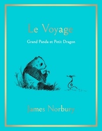 James Norbury - Le voyage - Grand Panda et Petit Dragon.