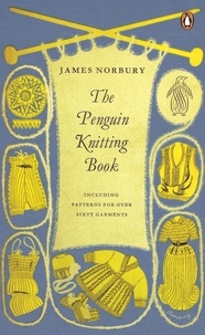 James Norbury - The Penguin Knitting Book.