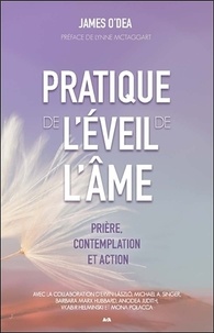 James O'dea - Pratique de l'éveil de l'âme - Prière, contemplation et action.