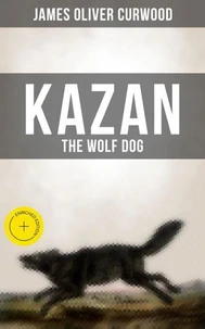 KAZAN, THE WOLF DOG