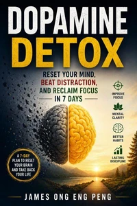 Dopamine Detox: Reset Your Mind