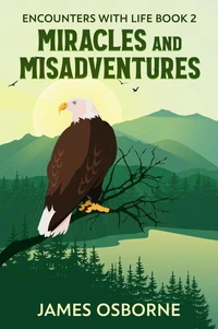 Miracles and Misadventures