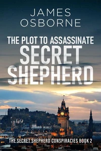 The Plot to Assassinate Secret Shepherd