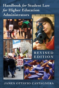 James ottavio Castagnera - Handbook for Student Law for Higher Education Administrators - Revised edition.