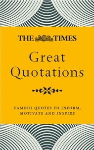 James Owen - The Times Great Quotations - Famous quotes to inform, motivate and inspire.