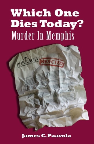  James Paavola - Which One Dies Today? Murder In Memphis - Murder In Memphis, #3.