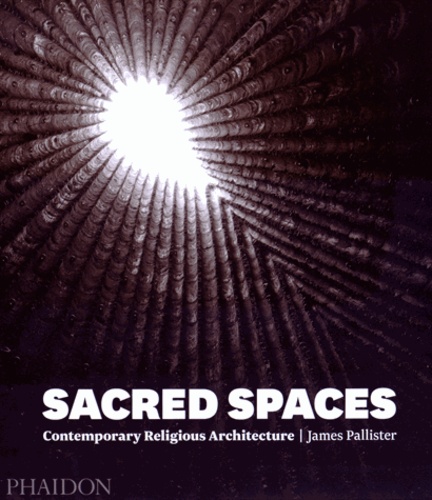 James Pallister - Sacred Spaces - Contemporary Religious Architecture.