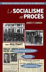 James Patrick Cannon - Le socialisme en procès - Déposition au procès pour sédition de Minneapolis.