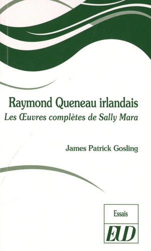 Raymond Queneau irlandais. Les oeuvres complètes de Sally Mara