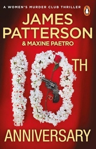 James Patterson - 10th Anniversary - An investigation too close to home (Women’s Murder Club 10).