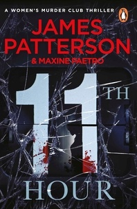 James Patterson - 11th Hour - Her friends are close - and her enemies closer... (Women’s Murder Club 11).