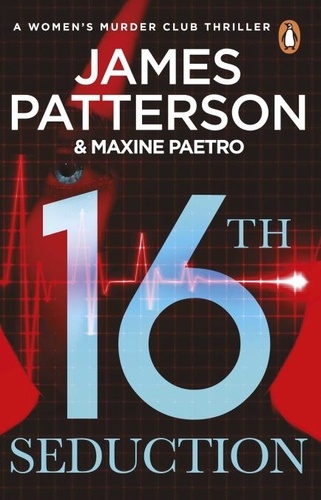 James Patterson - 16th Seduction - A heart-stopping disease - or something more sinister? (Women’s Murder Club 16).