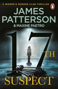 James Patterson - 17th Suspect - A methodical killer gets personal (Women’s Murder Club 17).