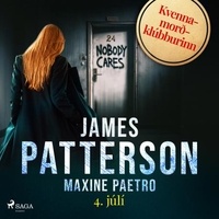 James Patterson et Maxine Paetro - 4. júlí.
