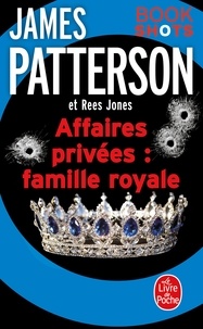 James Patterson et Rees Jones - Affaires privées : Famille royale - Bookshots.