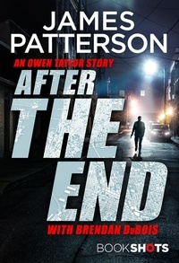 James Patterson - After the End - BookShots.