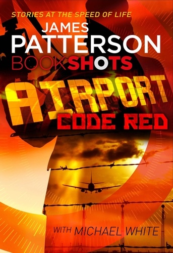 James Patterson - Airport - Code Red - BookShots.