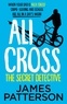 James Patterson - Ali Cross: The Secret Detective.
