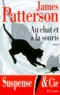James Patterson - Au chat et à la souris.