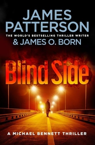 James Patterson - Blindside - (Michael Bennett 12). A missing daughter. A captive son. A secret deal..